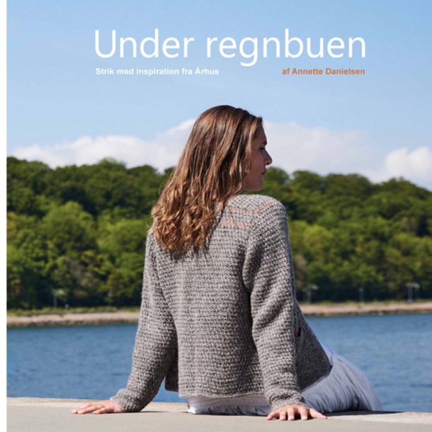 Under regnbuen - af Annette Danielsen