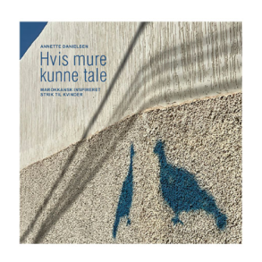 Hvis mure kunne tale - Annette Danielsen 